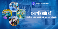 Chuyển đổi số: Để bảo vệ, chăm sóc tốt nhất sức khỏe nhân dân