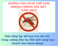 Hưởng ứng Ngày thế giới phòng chống sốt rét 25/4:  Dồn tổng lực để loại trừ sốt rét: “Tăng cường đầu tư; Đổi mới, sáng tạo; Quyết tâm hành động”